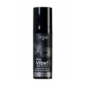 Гель для массажа ORGIE Sexy Vibe High Voltage с эффектом вибрации - 15 мл. - ORGIE - купить с доставкой в Орске