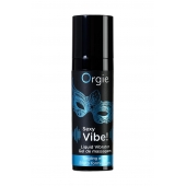 Гель для массажа ORGIE Sexy Vibe Liquid Vibrator с эффектом вибрации - 15 мл. - ORGIE - купить с доставкой в Орске