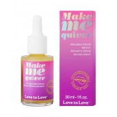 Возбуждающие капли для клитора Make Me Quiver - 30 мл. - Love to Love - купить с доставкой в Орске