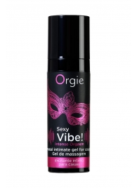 Гель для массажа ORGIE Sexy Vibe Intense Orgasm - 15 мл. - ORGIE - купить с доставкой в Орске