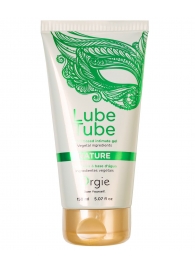 Интимный гель на водной основе Lube Tube Nature - 150 мл. - ORGIE - купить с доставкой в Орске