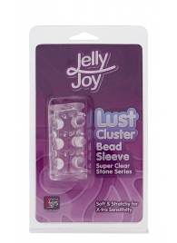 Прозрачная насадка на пенис с шипами и бугорками JELLY JOY LUST CLUSTER CLEAR - Dream Toys - в Орске купить с доставкой