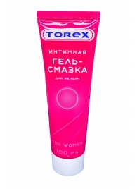 Гель-смазка на водной основе For Women - 100 мл. - Torex - купить с доставкой в Орске