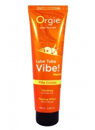 Гель с эффектом вибрации Lube Tube Vibe Medium Pina Colada - 100 мл. - ORGIE - купить с доставкой в Орске
