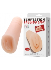 Телесный тугой мастурбатор-вагина Passion Lady - Baile - в Орске купить с доставкой