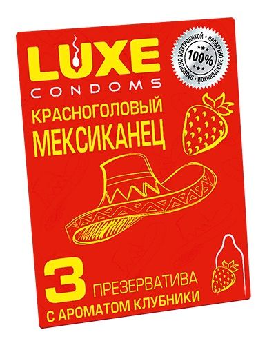 Презервативы с клубничным ароматом  Красноголовый мексиканец  - 3 шт. - Luxe - купить с доставкой в Орске